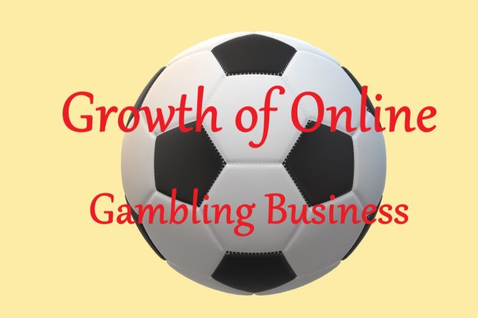 Growth of Online Gambling Business