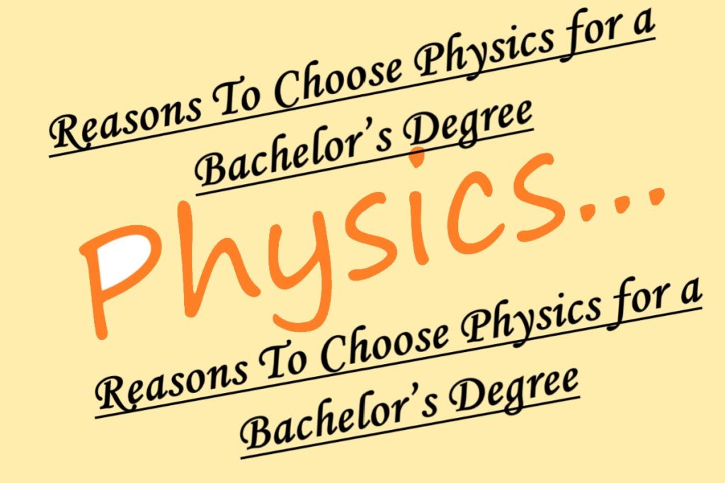 Reasons To Choose Physics